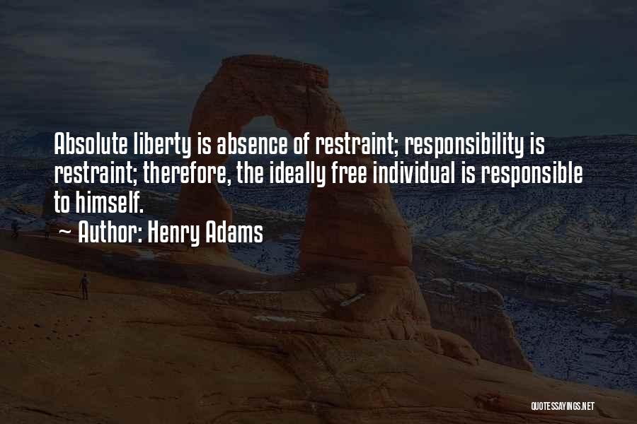 Individual Responsibility Quotes By Henry Adams