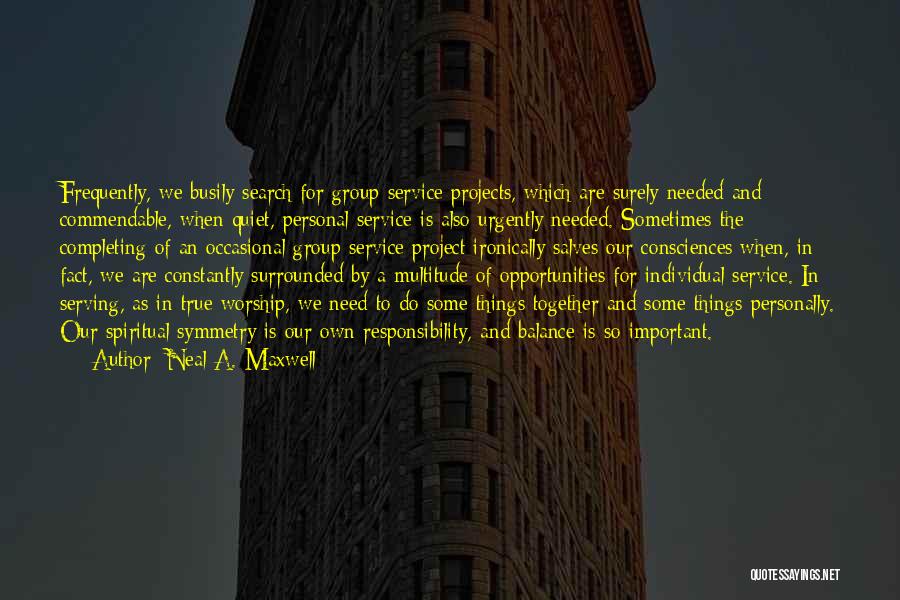 Individual Responsibility Quotes By Neal A. Maxwell