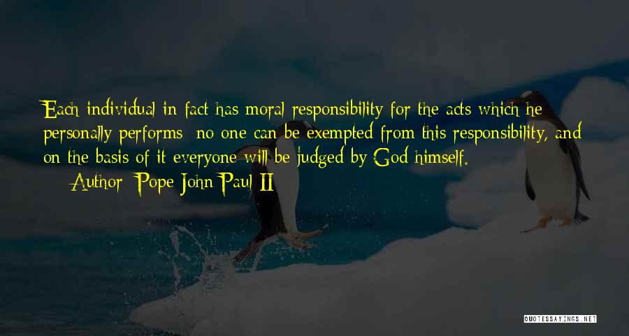 Individual Responsibility Quotes By Pope John Paul II