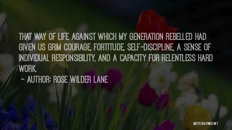Individual Responsibility Quotes By Rose Wilder Lane
