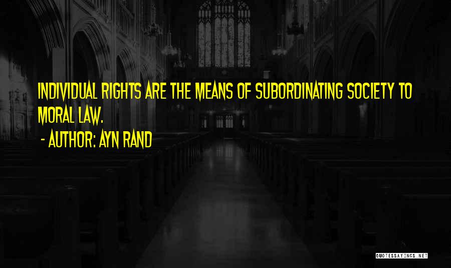 Individual Rights Quotes By Ayn Rand