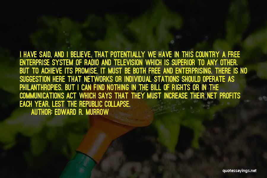 Individual Rights Quotes By Edward R. Murrow