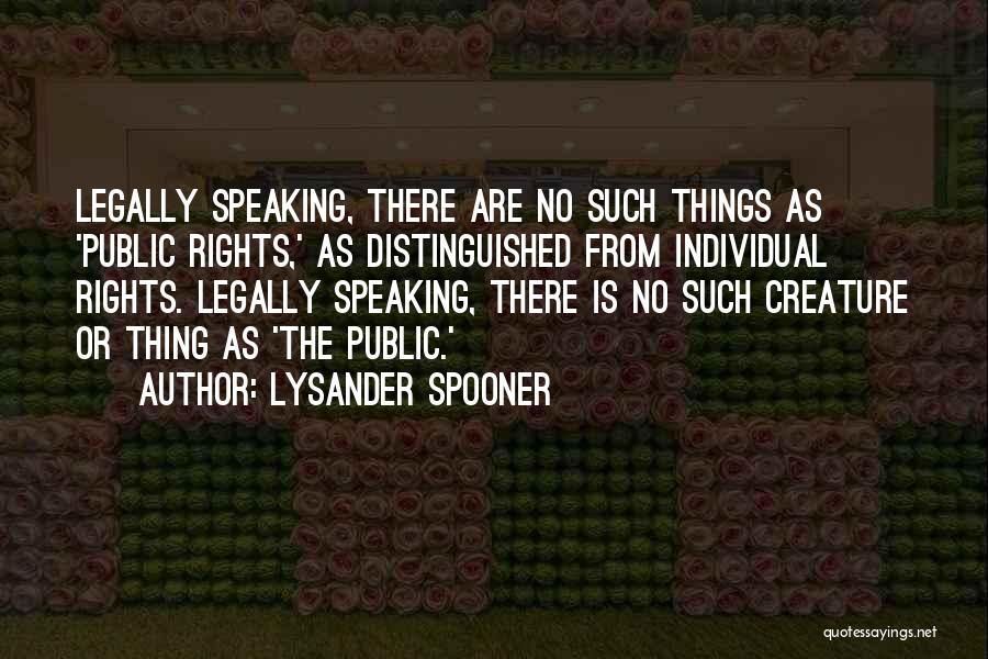 Individual Rights Quotes By Lysander Spooner