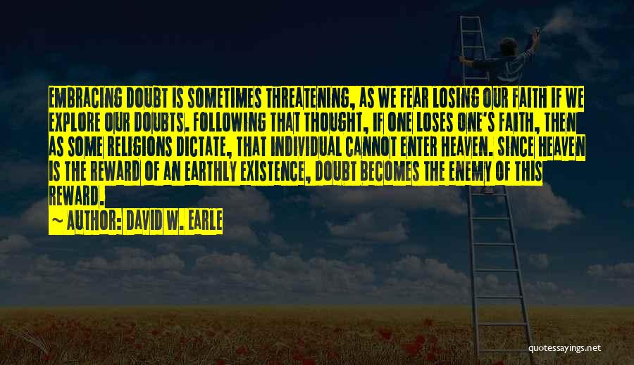 Individual Thought Quotes By David W. Earle