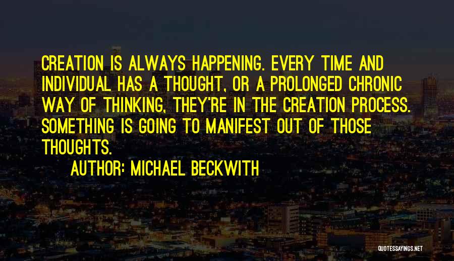 Individual Thought Quotes By Michael Beckwith