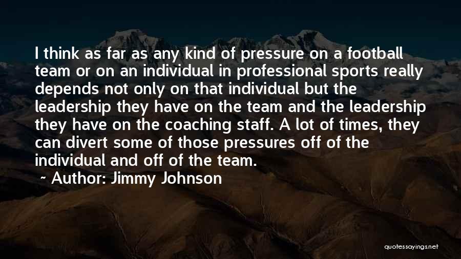 Individual Vs Team Quotes By Jimmy Johnson