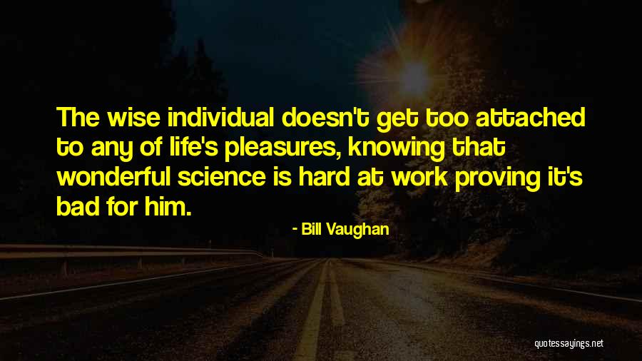Individual Work Quotes By Bill Vaughan Individual Work Quotes By Bill Vaughan