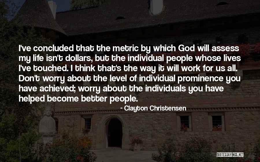 Individual Work Quotes By Clayton Christensen Individual Work Quotes By Clayton Christensen