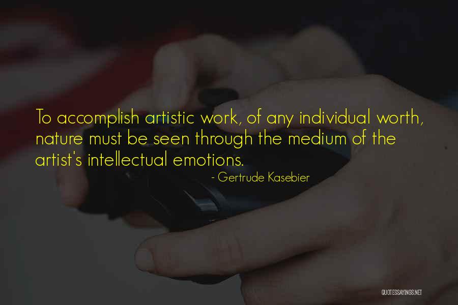 Individual Work Quotes By Gertrude Kasebier Individual Work Quotes By Gertrude Kasebier
