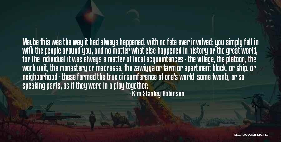 Individual Work Quotes By Kim Stanley Robinson Individual Work Quotes By Kim Stanley Robinson