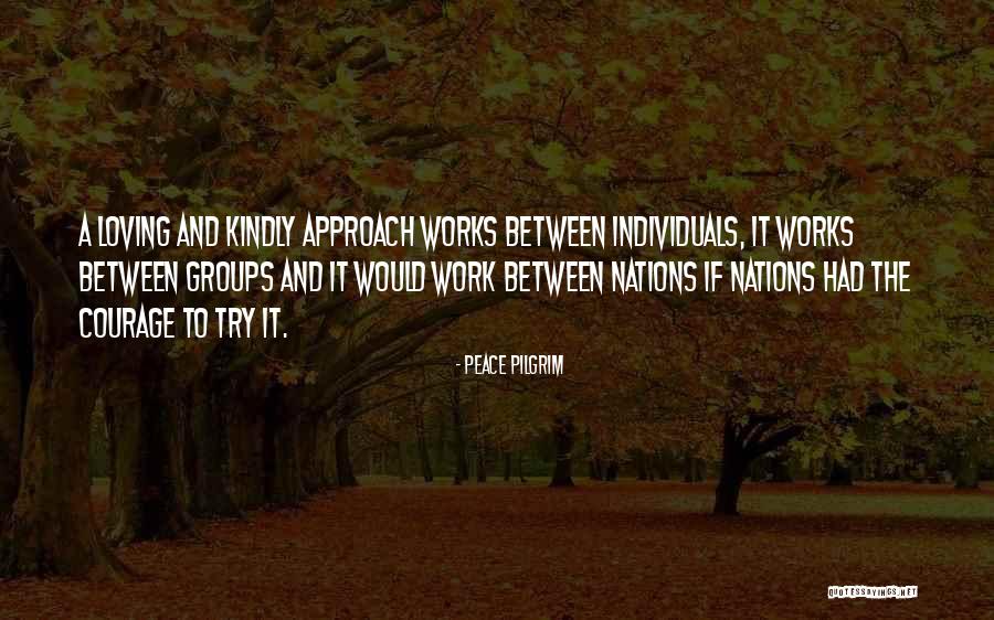 Individual Work Quotes By Peace Pilgrim Individual Work Quotes By Peace Pilgrim