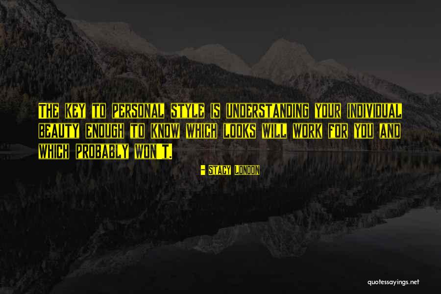 Individual Work Quotes By Stacy London Individual Work Quotes By Stacy London
