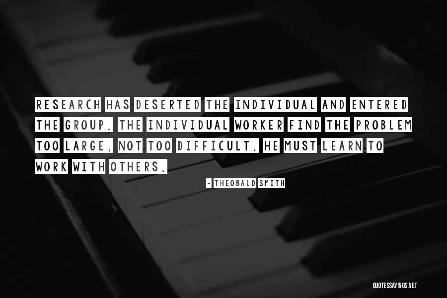 Individual Work Quotes By Theobald Smith Individual Work Quotes By Theobald Smith