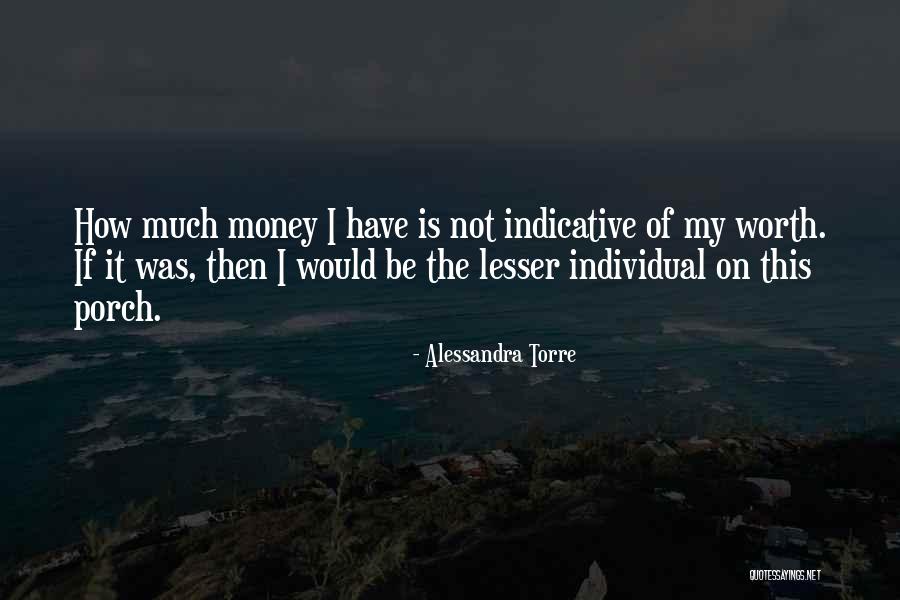 Individual Worth Quotes By Alessandra Torre