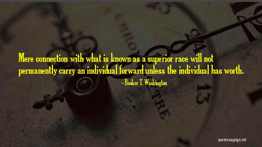 Individual Worth Quotes By Booker T. Washington