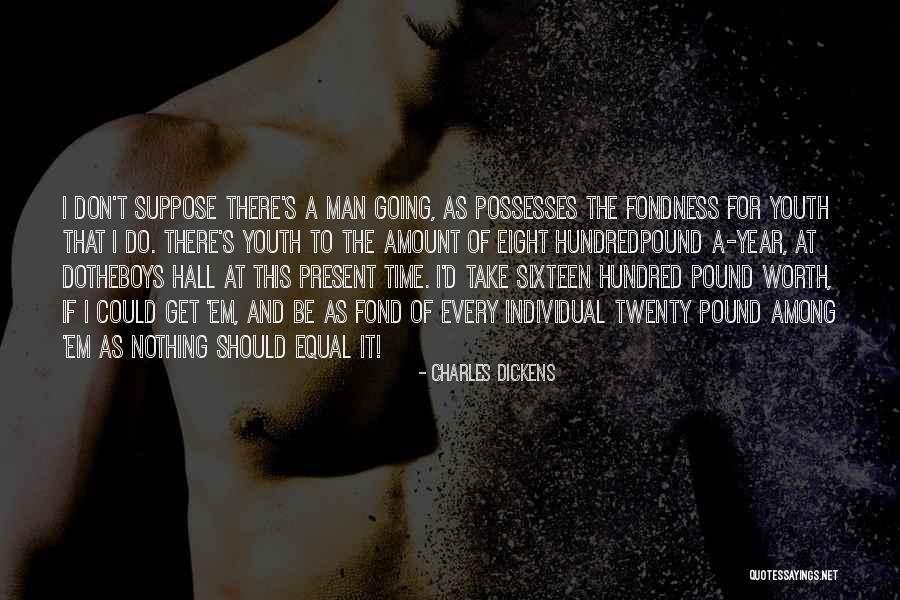 Individual Worth Quotes By Charles Dickens