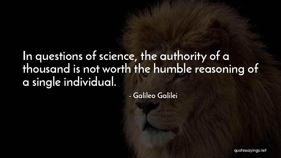 Individual Worth Quotes By Galileo Galilei