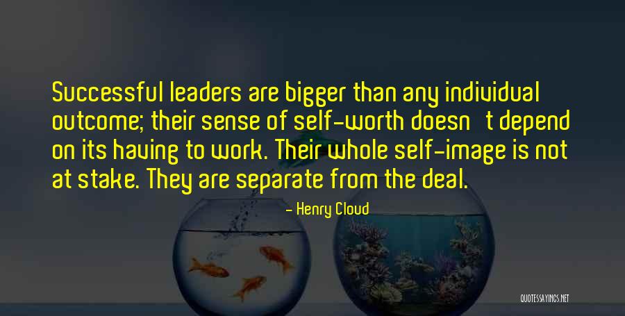 Individual Worth Quotes By Henry Cloud