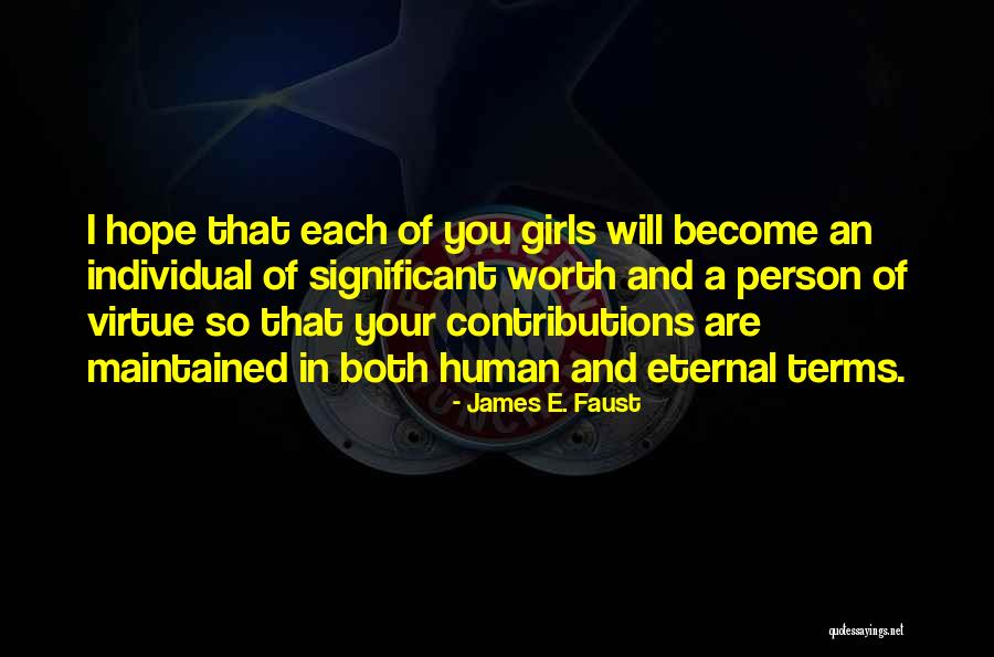Individual Worth Quotes By James E. Faust