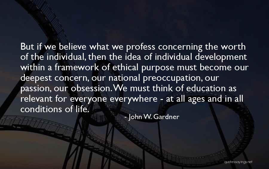 Individual Worth Quotes By John W. Gardner