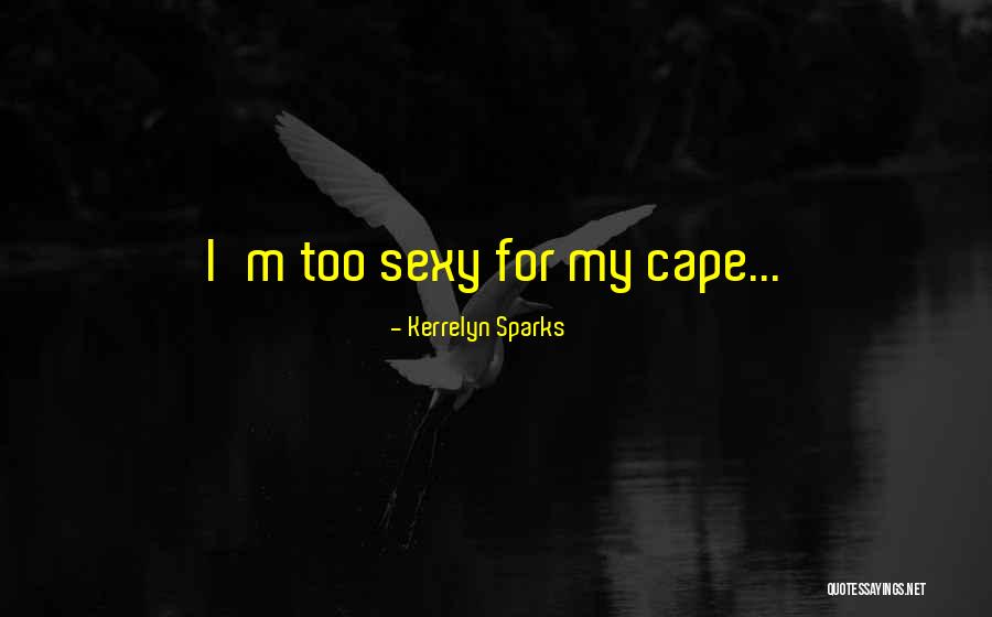 Individualidade Sinonimo Quotes By Kerrelyn Sparks Individualidade Sinonimo Quotes By Kerrelyn Sparks