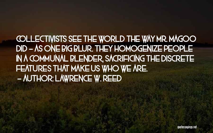 Individualism And Collectivism Quotes By Lawrence W. Reed