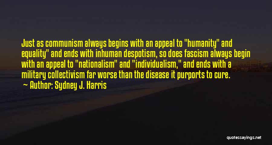 Individualism And Collectivism Quotes By Sydney J. Harris