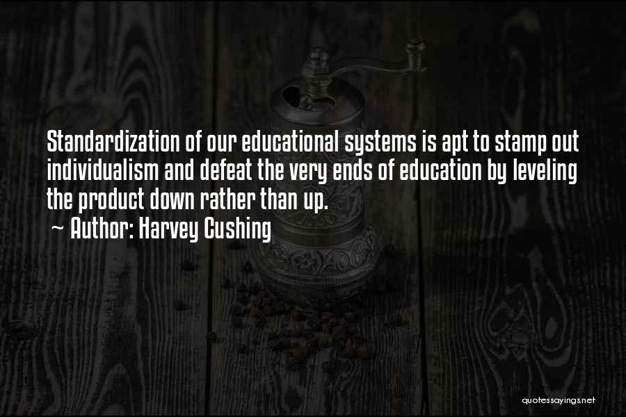 Individualism Quotes By Harvey Cushing