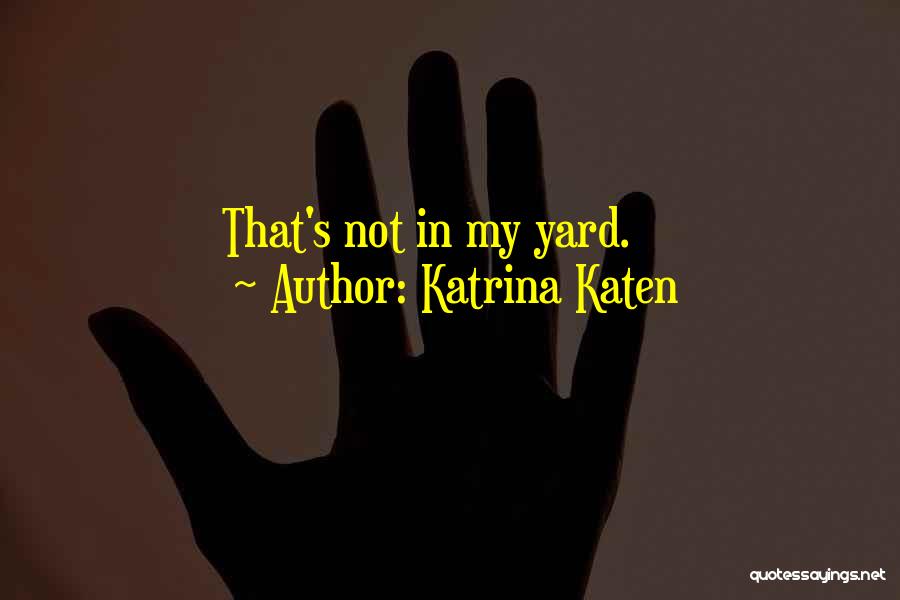 Individualism Quotes By Katrina Katen