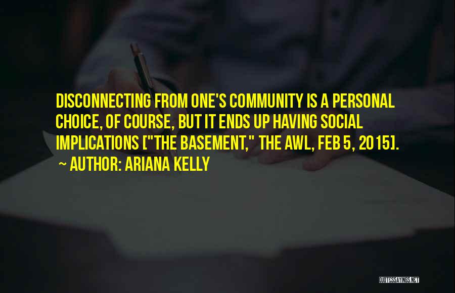 Individualism Vs Community Quotes By Ariana Kelly
