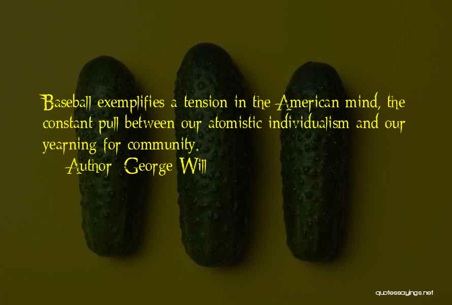 Individualism Vs Community Quotes By George Will