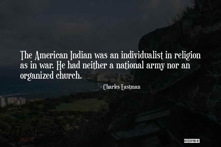 Individualist Quotes By Charles Eastman Individualist Quotes By Charles Eastman