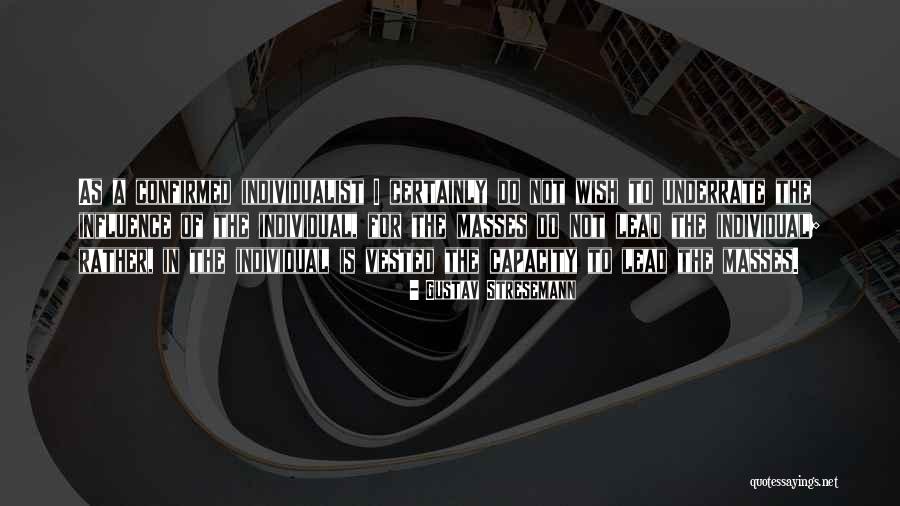 Individualist Quotes By Gustav Stresemann Individualist Quotes By Gustav Stresemann