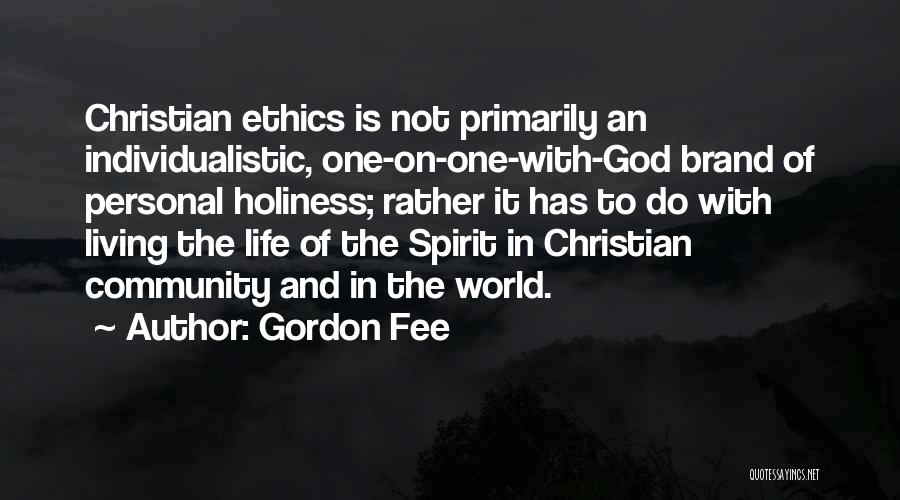 Individualistic Life Quotes By Gordon Fee