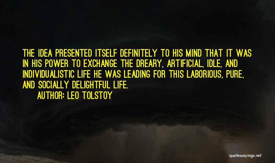 Individualistic Life Quotes By Leo Tolstoy