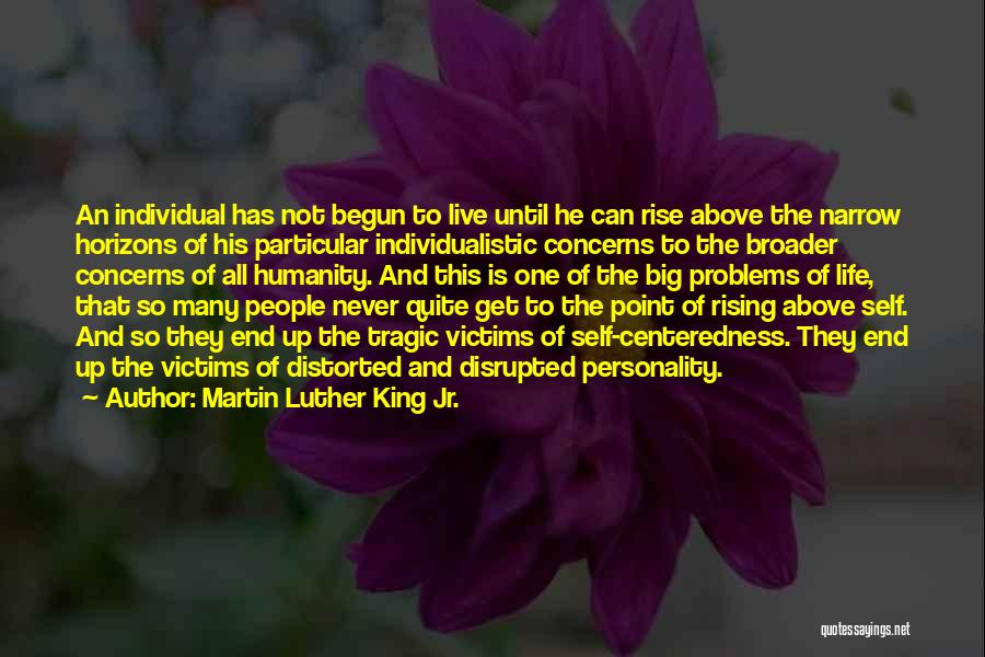 Individualistic Life Quotes By Martin Luther King Jr.