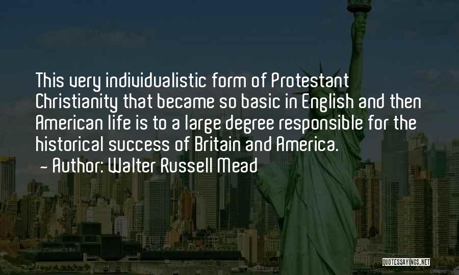 Individualistic Life Quotes By Walter Russell Mead