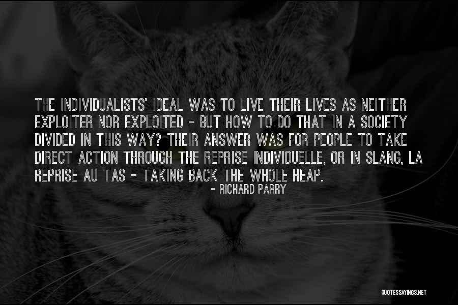 Individualists Are Quotes By Richard Parry Individualists Are Quotes By Richard Parry