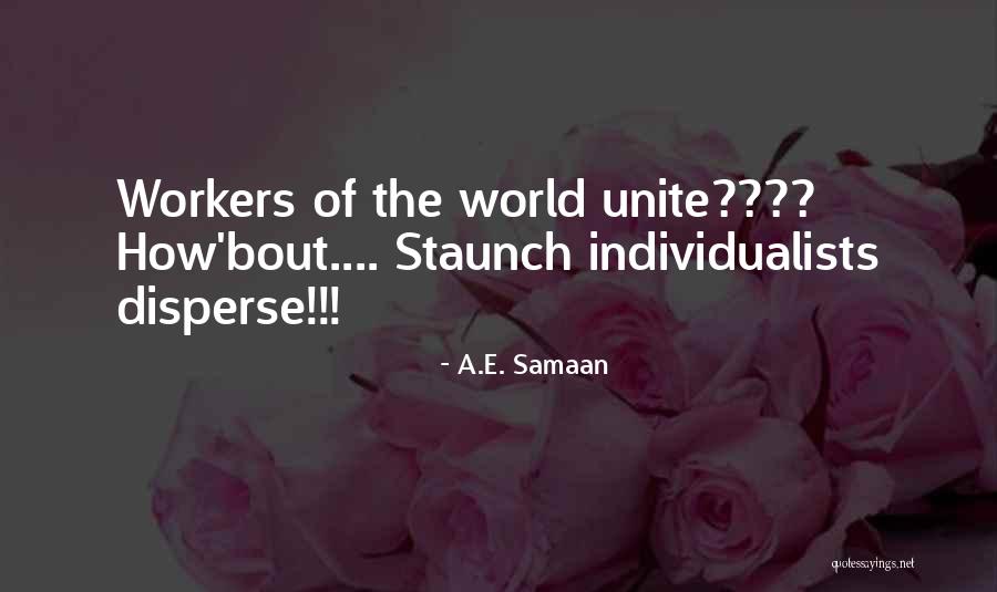 Individualists Quotes By A.E. Samaan Individualists Quotes By A.E. Samaan