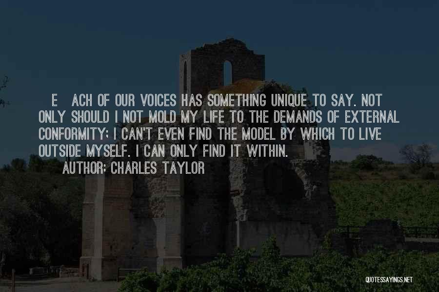 Individuality And Conformity Quotes By Charles Taylor