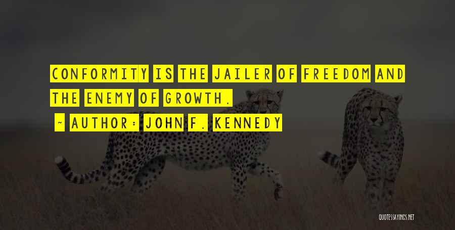 Individuality And Conformity Quotes By John F. Kennedy