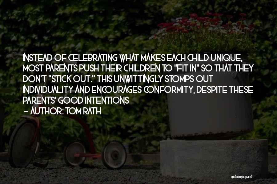 Individuality And Conformity Quotes By Tom Rath