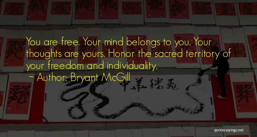 Individuality And Freedom Quotes By Bryant McGill