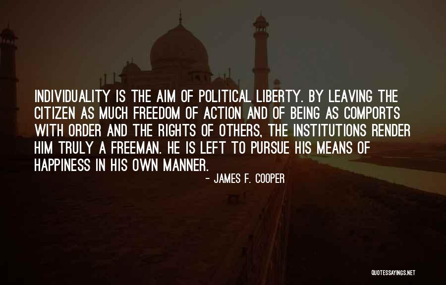 Individuality And Freedom Quotes By James F. Cooper