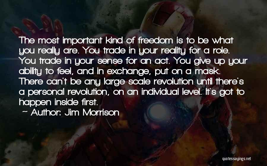 Individuality And Freedom Quotes By Jim Morrison