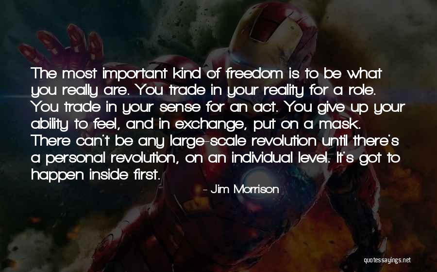 Individuality And Freedom Quotes By Jim Morrison