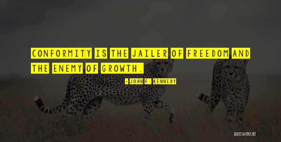 Individuality And Freedom Quotes By John F. Kennedy