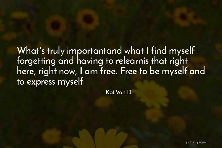 Individuality And Freedom Quotes By Kat Von D. Individuality And Freedom Quotes By Kat Von D.