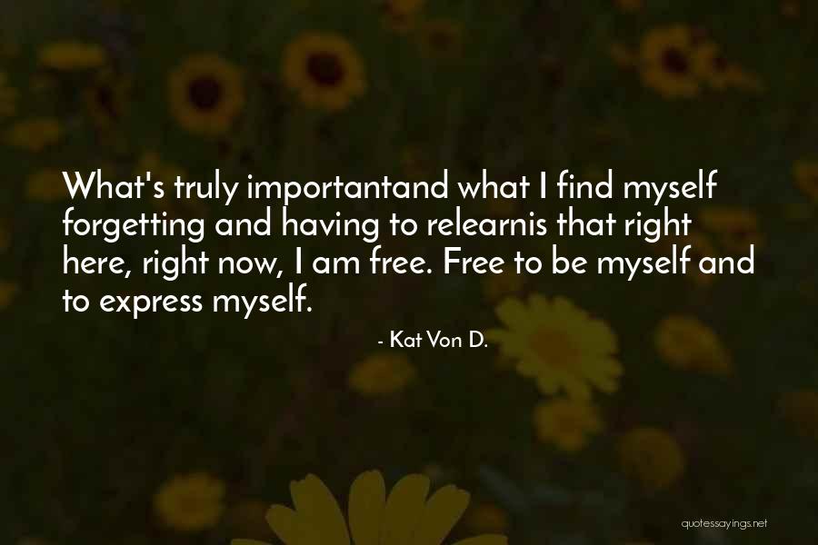 Individuality And Freedom Quotes By Kat Von D.