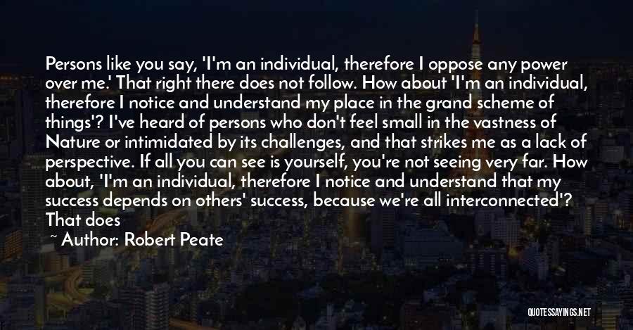 Individuality And Freedom Quotes By Robert Peate